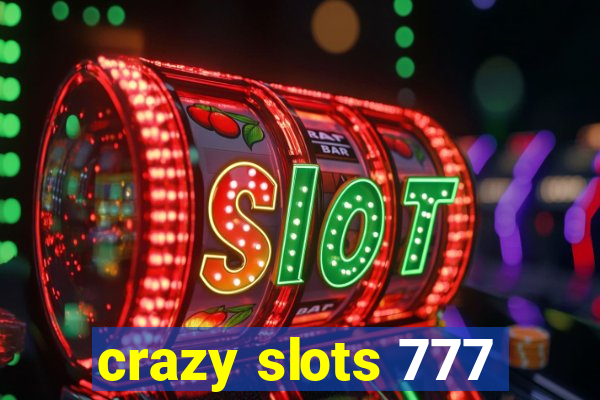 crazy slots 777