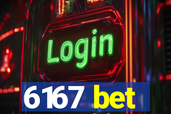 6167 bet