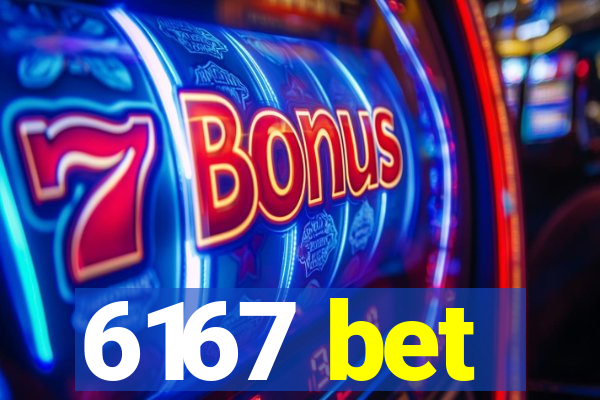 6167 bet