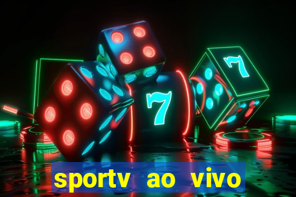 sportv ao vivo mega canais