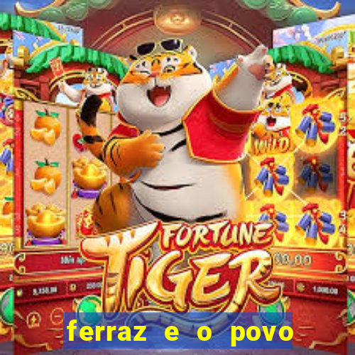 ferraz e o povo serrinha bahia