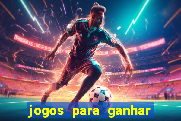 jogos para ganhar dinheiro sem depositar