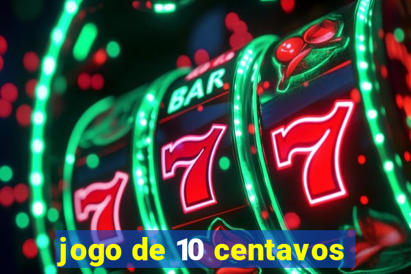 jogo de 10 centavos