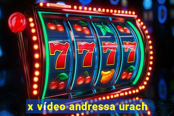 x vídeo andressa urach
