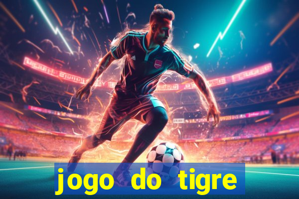 jogo do tigre falso dinheiro infinito