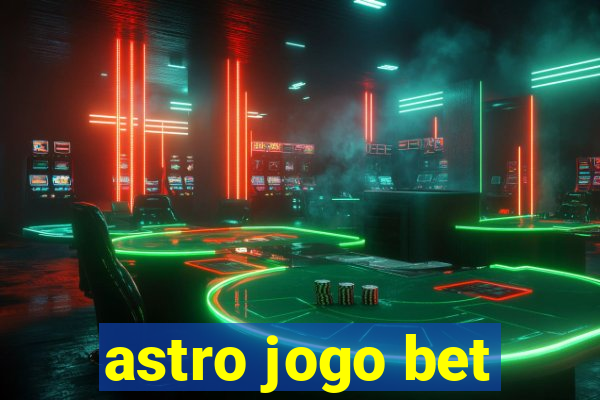 astro jogo bet