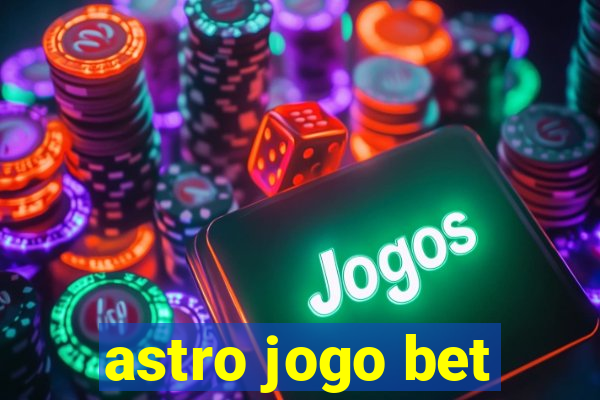 astro jogo bet