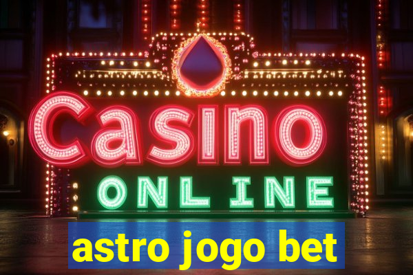 astro jogo bet