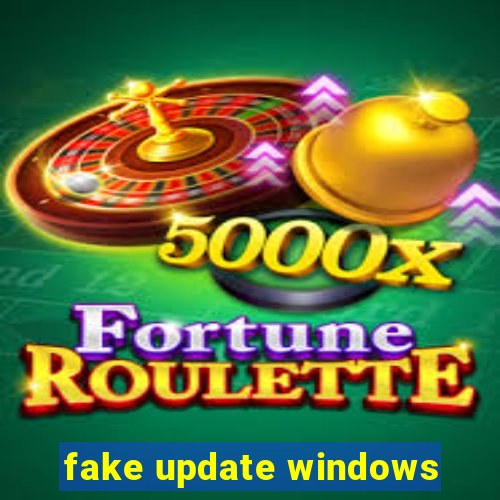 fake update windows