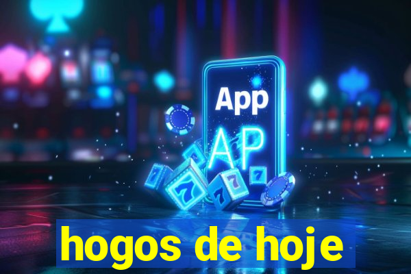 hogos de hoje