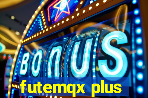 futemqx plus
