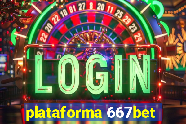 plataforma 667bet