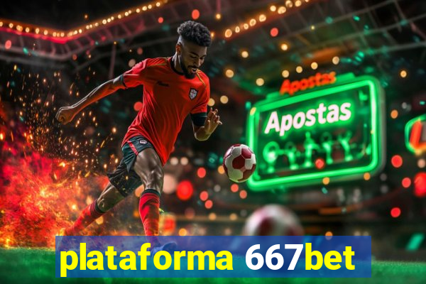 plataforma 667bet