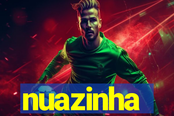 nuazinha