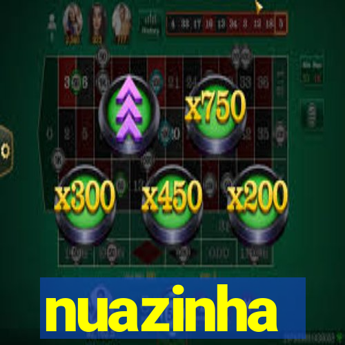 nuazinha