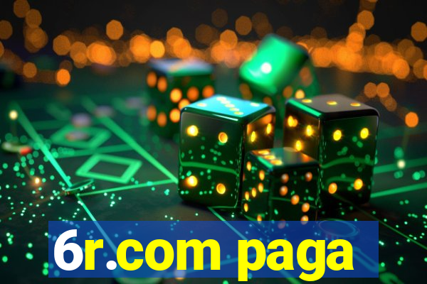 6r.com paga