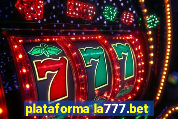plataforma la777.bet