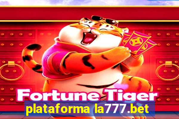 plataforma la777.bet
