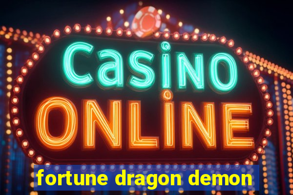 fortune dragon demon