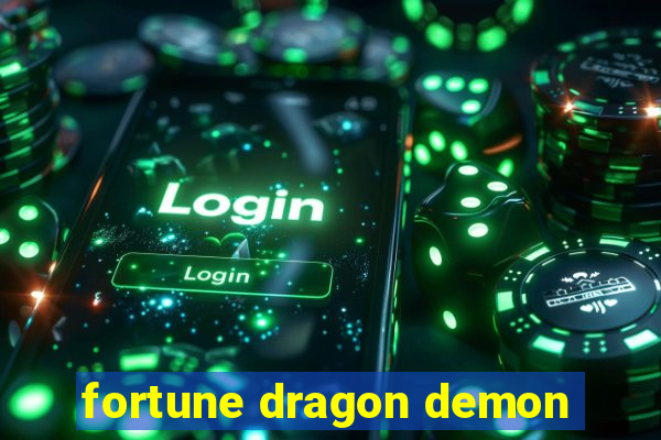 fortune dragon demon