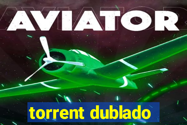 torrent dublado