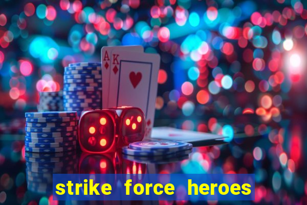 strike force heroes 2 hacked