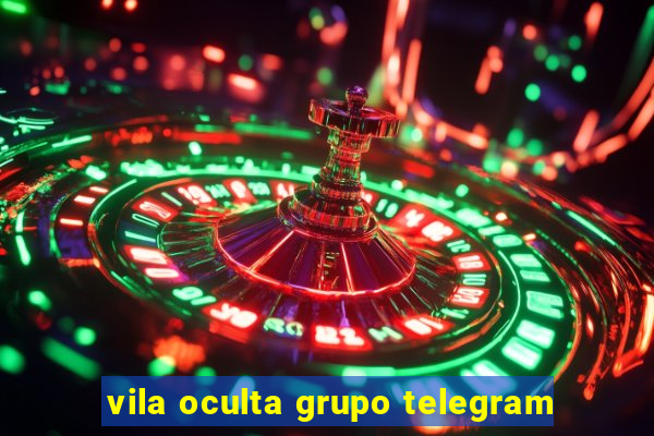 vila oculta grupo telegram