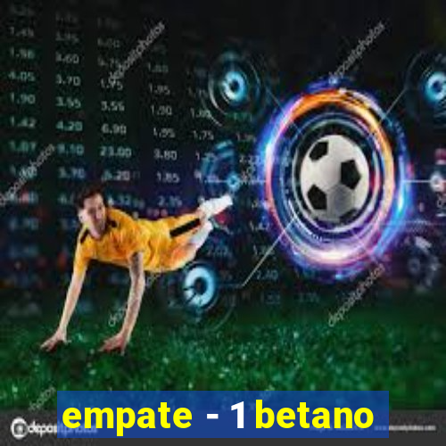 empate - 1 betano
