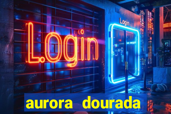 aurora dourada retorno pdf