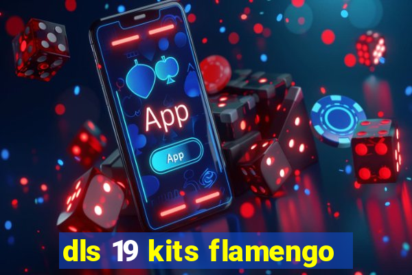 dls 19 kits flamengo