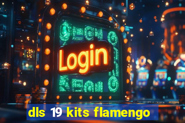 dls 19 kits flamengo