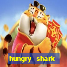 hungry shark evolution dinheiro infinito ios