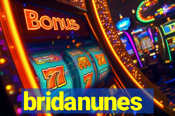 bridanunes
