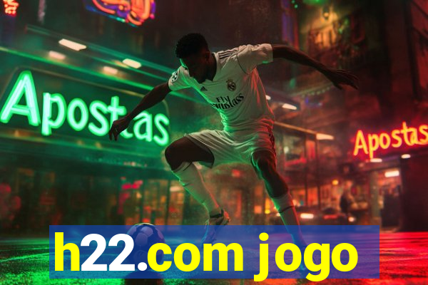 h22.com jogo