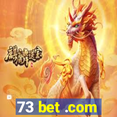 73 bet .com