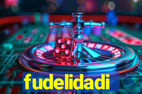fudelidadi