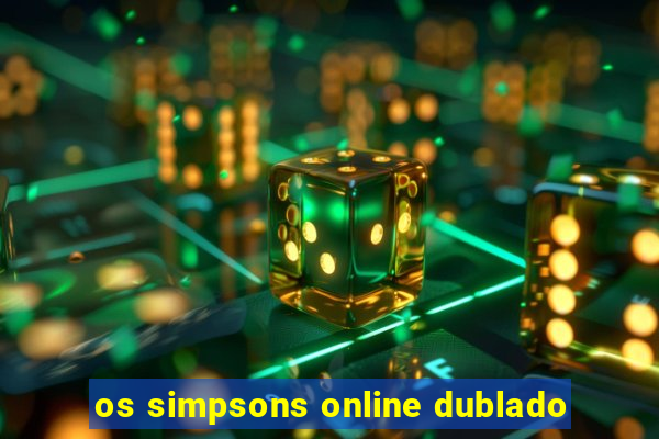 os simpsons online dublado