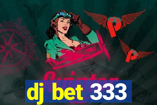 dj bet 333