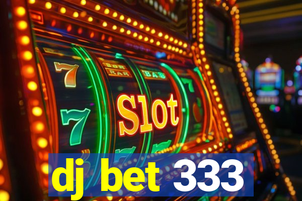 dj bet 333