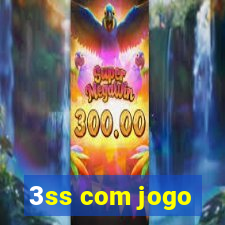 3ss com jogo