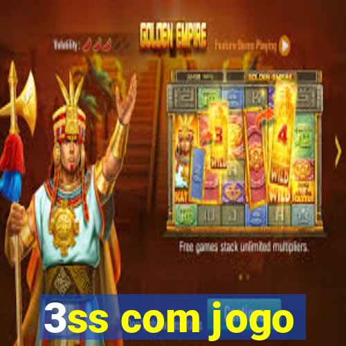3ss com jogo