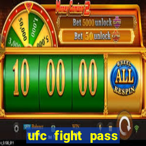 ufc fight pass onde assistir
