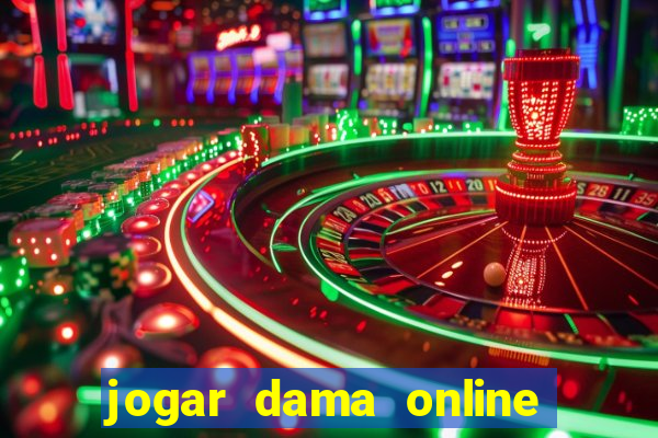 jogar dama online valendo dinheiro
