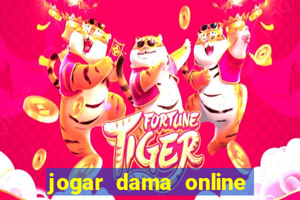 jogar dama online valendo dinheiro