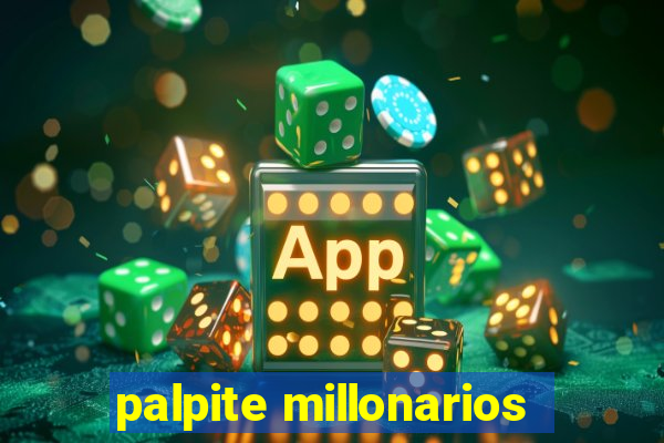 palpite millonarios