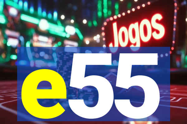 e55