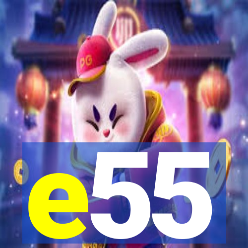 e55