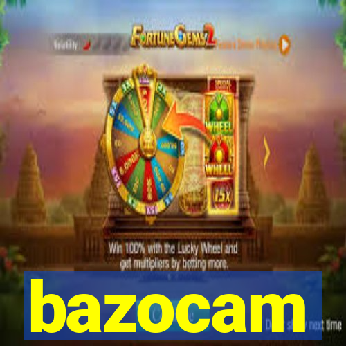 bazocam