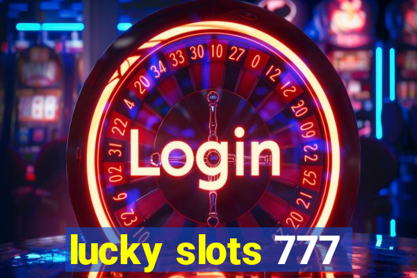 lucky slots 777