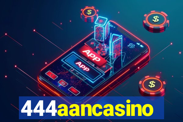 444aancasino